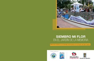 Evento público de entrega del memorial “Jardín de la Memoria” en el parque principal de San Carlos. Noviembre de 2011.




Proyecto operado por:
 