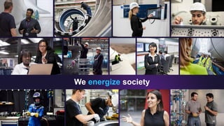 We energize society
31
 
