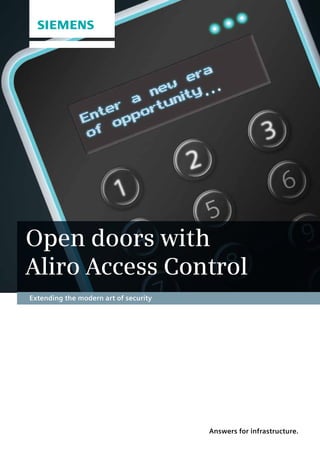 Open doors with 
Aliro Access Control 
Answers for infrastructure. 
Extending the modern art of security 
 