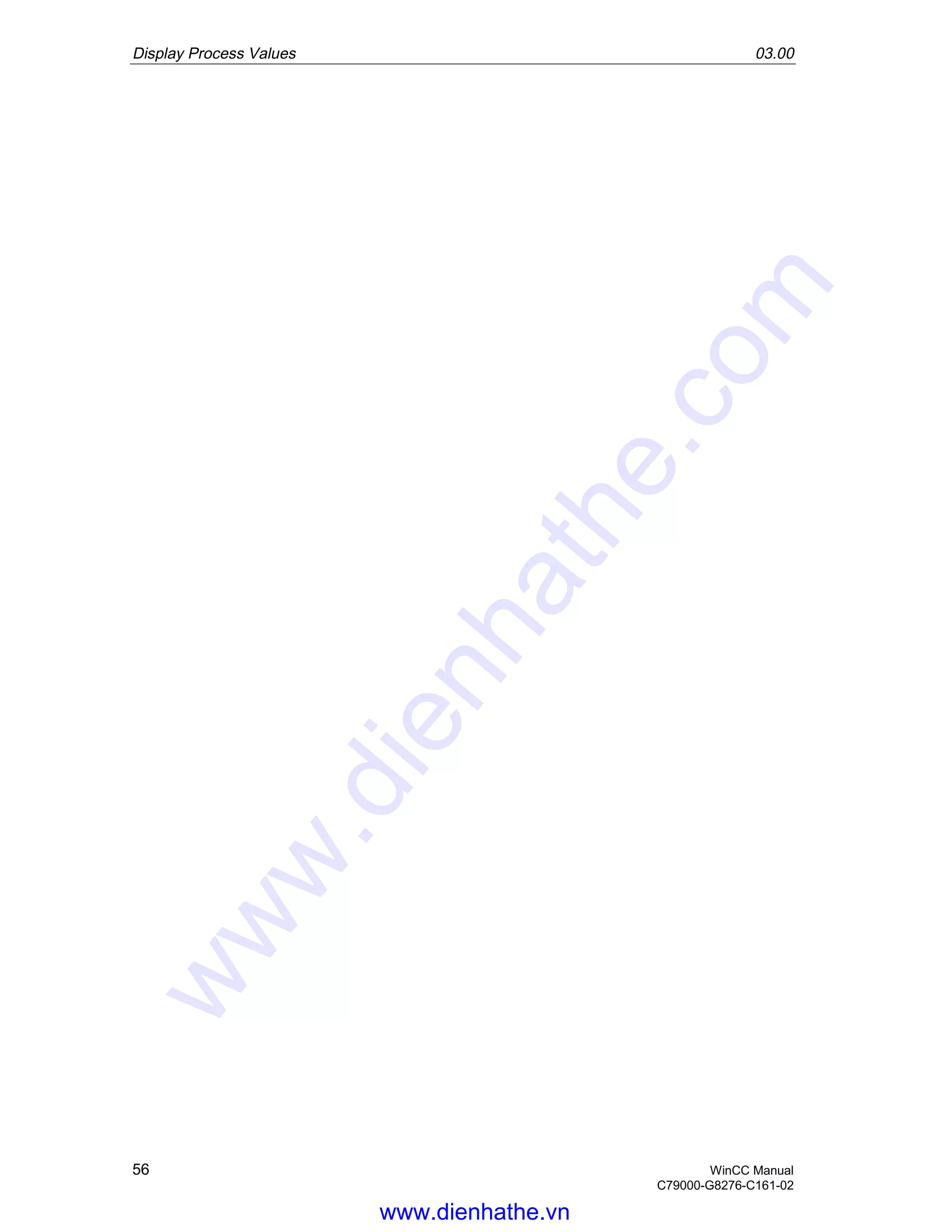 Display Process Values 03.00
56 WinCC Manual
C79000-G8276-C161-02
www.dienhathe.vn
www.dienhathe.com
 