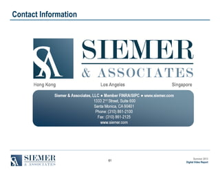 Contact Information

61

Summer 2013
Digital Video Report

 