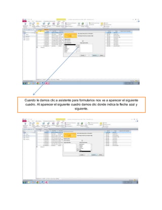 Cuando le damos clic a asistente para formularios nos va a aparecer el siguiente
cuadro. Al aparecer el siguiente cuadro damos clic donde indica la flecha azul y
siguiente.