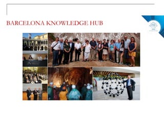 BARCELONA KNOWLEDGE HUB
 