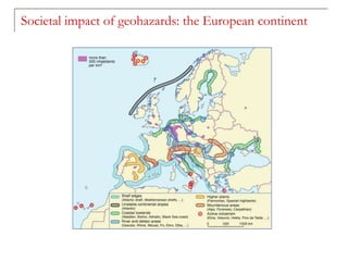 Societal impact of geohazards: the European continent
 