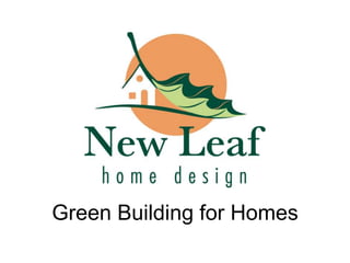 Green Building for Homes
 