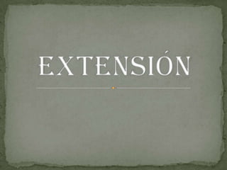 EXTENSIÓN