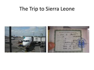 The Trip to Sierra Leone