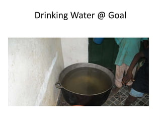 Drinking Water @ Goal