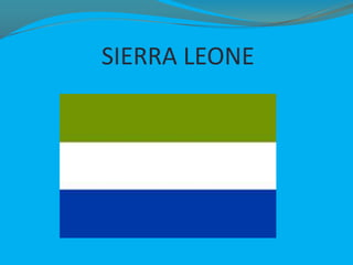SIERRA LEONE
 