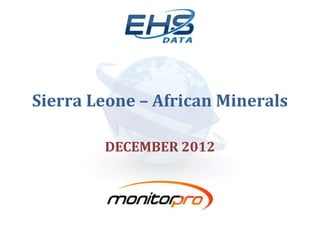 Sierra Leone – African Minerals

        DECEMBER 2012
 