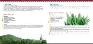 CRAIN CRAIN
Scientific name: Corchorus olitorius
Though crain crain is native to Africa, the shiny-leaved plant is common throughout in Asia, where it is
grown exclusively to make jute, the strong, long-lasting fibre produced from the plant’s stems.
In Sierra Leone, however, it is mostly used as an ingredient in soups and stews. Before being cooked,
the leaves and stalks must be cut finely with a knife or a special machine. When cooked, the leaves
release a substance that gives the final dish a prized gelatinous consistency.
Crain Crain Stew
Ingredients
4 large bunches crain crain
450 grams (1 lb) fish or meat
sounbareh seasoning
2 tie (balls) of ogirie seasoning
2 dried fish
salt and pepper
Method
Discard the crain crain stems and wash and slice the leaves. Put the fish or meat in a pot with the ogirie
and sounbareh, salt and pepper to taste. Cover with water and bring to a boil. Add the prepared crain
crain leaves and the dried fish and simmer for around 20 minutes. Add the onions, boil for another 3-5
minutes and serve with rice, millet or sorghum.
SWEET POTATO
Scientific name: Ipomea batatas
Native to South America, the sweet potato is known in Africa for its leaves and in America for its
root. The small and tender young leaves, rich in vitamins A, C and B2, are used in traditional cooking
in soups and side dishes.
Sweet Potato Leaf Sauce
Ingredients
4 bunches sweet potato leaves
1½ cups (350 ml or ¾ pint) palm oil
2 tie (balls) of ogirie seasoning
1 dried fish
110 grams (4 oz) beans
2 small onions, chopped
salt and pepper
Method
Discard the stems and wash the young fresh leaves thoroughly.
Hold the leaves together in one hand and use a sharp knife to slice the leaves into very thin slices. This
makes them easy to cook and eat.
Put the fish, beans and ogirie in a pot with palm oil. Season with salt and pepper and cover with water.
Bring to a boil and cook for about 30 minutes.
When just a little water remains in the pot, add the sliced leaves and boil for no more than 15 minutes.
Add onions and cook, covered, for about 5-10 minutes, and then serve the sauce as a side dish or with
rice, sorghum or millet.
Sweet Potato Leaf Sauce
1½ cups (350 ml or ¾ pint) palm oil
 