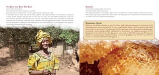 SOURSOP
Local names: sweety sharp, sour sharp
Scientific name: Annona muricata
This small tree grows in courtyards, and its fruit is rarely found in local markets. Dark green in colour,
they have a sugary, juicy pulp with a sweet scent. The seeds, ground into powder or processed into oil,
are used to ward off head lice and bedbugs.
TEA BUSH AND BUSH TEA BUSH
Local name: fever plant
Tea bush scientific name: Hyptis suaveolens
Bush tea bush scientific name: Ocimum gratissimum or Ocimum viride
A wild plant that is dried and used to make a herbal tea. Only the leaves are harvested. Transported
in large wicker baskets, they are left to dry in the sun for a few days before being sold. There are
two varieties, tea bush and bush tea bush. The first has a bitter flavour and is only used for medicinal
purposes; the fresh leaves are eaten to calm stomach ache and digestive problems. The bush tea bush
also has therapeutic properties; used especially to calm stomach pains, it is also brewed into fragrant,
citrusy teas, served with milk or honey.
KOINADUGU HONEY
Thanks to the different flowers on which the bees feed, the honey produced in the forests of the
Koinadugu region is very unusual, with an intense, caramelized flavour, a thick consistency and a dark
brown colour. In recent years, honey extraction techniques have been improved, allowing beekeepers
to produce a better quality product, highly prized in Sierra Leone and neighbouring countries. The
beekeepers harvest the honey in the dry season, when work in the fields has slowed. The hives are
placed in trees, according to tradition, but they are now hung slightly lower than before, so that the
women can also help with the harvesting phase.
FAO@Cenci
 