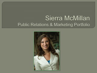 Sierra McMillan Public Relations & Marketing Portfolio 