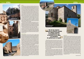 PAGINA 22                                                                                                                                                                                                                                                                                              PAGINA 23

                                                               MUSEOS
                                                               No es habitual que un núcleo de las características de Atienza cuente con
                                                               tres museos. Hay que agradecerlos al emprendedor espíritu de su cura
                                                               párroco, don Agustín González. Dedicados fundamentalmente al arte reli-
                                                               gioso, reúnen obras procedentes de las distintas iglesias de la villa y hay
                                                               que citar, en primer lugar, el de San Gil. Integrado por buen número de pin-
                                                               turas, relieves y esculturas de bulto redondo junto con un bloque de pie-
                                                               zas de orfebrería, todo ello de notable calidad, destacan, por encima de
                                                               todo, las cuatro bellísimas tablas procedentes del retablo mayor de San-
                                                               ta María del Rey y que, representando a profetas y sibilas -para los aten-
                                                               cinos, familiarmente, todas ellas son sibilas- se deben al delicado pincel
                                                               de Juan de Soreda, uno de los introductores del renacimiento en España,
                                                               presente también, entre otros templos, en la catedral de Sigüenza. Hay,
                                                               igualmente, lienzos de Matías Jimeno, un impresionante Cristo yacente
                                                               barroco y una dieciochesca Virgen del Rosario de José Salvador Carmona.
                                                                  El museo de San Bartolomé, en cuyas proximidades, junto a la puerta
                                                               de la Salida, puedes admirar una fuente que la tradición señala como ro-
                                Fuente romana, muralla         mana, encontrarás, junto a los objetos de arte religioso y a la capilla del
                             e iglesia de San bartolomé        Cristo antes citada (la imagen del patrón es del siglo XIV), una estupenda
                                                               colección paleontológica generosamente donada por un miembro de la
                                                               familia Criado y que estaba entre las tres mejores colecciones de fósiles
                                                               privadas de España. Su visita es obligada.
                                                                  Y por último, el museo de la Santísima Trinidad. Destacamos en él la so-
                                                               berbia imagen del Cristo de los Cuatro Clavos, del siglo XIV, actualmente si-
                                                               tuada junto a la románica pila bautismal, los lienzos del retablo del altar ma-
                                                               yor, debidos al pintor Matías de Torres, y la formidable y conmovedora efigie
                                                               del Cristo del Perdón, procedente del antiguo Hospital de Santa Ana y debida          ábside románico de la iglesia
                                                               al imaginero Luis Salvador Carmona. En la sacristía se ha instalado el mu-            de la Santísima Trinidad
                                                               seo de la cofradía de la Santísima Trinidad, a la que me referiré luego.
                                                                  Y aunque no hay ningún museo en ella, sugiero también una visita a la
                                                               iglesia de San Juan del Mercado, levantada a finales del siglo XVI y prin-
                                                               cipios del XVII -en ella, por cierto, trabajaba el polifacético artista segunti-
                                                               no Martín de Vandoma cuando le llegó la muerte- cuyo interior sobrecoge                    Uno de los mayores
                                                               por su grandiosidad, pese a no haberse terminado según el plan original.
                                                               Los lienzos del retablo mayor, del madrileño Alonso del Arco, justifican so-         encantos de Atienza consiste
                                                               bradamente la visita.
                                                                                                                                                         en callejear pausada
                                                               PLAzAS Y CALLES
                                                               Uno de los mayores encantos de Atienza consiste en callejear pausada
                                                                                                                                                         y tranquilamente por
                                                               y tranquilamente por la armonía de sus calles y la atmósfera de quietud                 la armonía de sus calles                                                  LA CAbALLADA
                                                               que se respira. Hay que pasear por la Zapatería (desde 1905, calle de Cer-                                                                                        He dejado para el final lo más importante que Atienza cuenta en su patrimo-
                                  Cualquier calle de Atienza   vantes), de casas bien proporcionadas y con una seductora asimetría en                        y la atmósfera                                                      nio cultural e inmaterial. Se trata de la cofradía de la Santísima Trinidad, que
                                      está llena de encanto    sus perfiles, en la que además de una curiosa fachada ondulada, se ve-
                                                                                                                                                      de quietud que se respira                                                  agrupó en el pasado a los arrieros, una de las ocupaciones mayoritarias de
                                                               rá la casona de los Arias de Saavedra -uno de sus miembros fue retrata-                                                                                           la villa. El excepcional pergamino que recoge sus primitivas ordenanzas, de
                                                               do por Goya- sin escudo, frente a la casa-curato de Santa María, y que en                                                                                         finales del siglo XII o principios del XIII, que se puede admirar en el museo
                                                               el siglo XVI perteneció a los Bravo de Laguna; la de los Elgueta, en el cen-          Hay que disfrutar a fondo con la estampa del Arco de San Juan (nun-         de la Trinidad, la atestigua como una de las dos o tres cofradías religioso-
                                                               tro de la calle, cuyo más destacado miembro fue intendente de la cons-             ca se llamó de Arrebatacapas hasta que hace cuatro días a alguien, su-         profesionales más antiguas de España. Y conserva una buena colección
                                                               trucción del madrileño palacio real; o las tres de los Manrique, ganaderos         puestamente ingenioso, se le ocurrió tomar prestado el nombre de cier-         de pergaminos con privilegios profesionales (el más antiguo, de Fernando
                                                               que procedían de Laranueva y Condemios, una con su escudo fechado                  tos puertos de montaña), bellísima desde cualquiera de sus dos lados,          III el Santo) que documentan el empeño de los monarcas por proteger una
                                                               en 1746 -la casa había pertenecido a un importante ganadero procedente             gozar de la Plaza de Abajo (en un documento del siglo XVI es denomina-         actividad tan importante como el comercio en un espacio político y econó-
                                                               de Miedes, don Francisco Beladíez- y las otras dos, gemelas y adosadas,            da Plaza de la Reina, aunque su nombre habitual era la Plazuela), con          mico, como era el medieval, excesivamente fragmentado y con encontra-
                                                               construidas en las décadas finales del mismo siglo XVIII.                          la fuente central, de finales del siglo XVIII y erigida primitivamente a la    dos intereses particulares. La tradición señala que los arrieros medievales
                                                                  Hay que saborear la Plaza de Arriba, situándose, por ejemplo, junto             entrada de la villa formando conjunto con un sofá de piedra y un lava-         protagonizaron un llamativo episodio en la minoría de Alfonso VIII. Y este
                                                               a la verja de lo que fue primero sinagoga, después ayuntamiento, más               dero, el edificio del Ayuntamiento, construido en el reinado de Felipe V,      año se cumplen 850 de la fecha en que lo situó Layna Serrano. Están, pues,
                                                               tarde pósito y cárcel y ahora, restaurante (el actual edificio, no obstan-         más casonas de hidalgos y ganaderos y el bello escudo de los Medra-            de fiesta grande. Y con la cofradía, todos los atencinos. Incluso se ha edita-
                                                               te, se levantó en el siglo XIX tras haber sido quemado por los france-             no, junto al que una placa recuerda al comunero Juan Bravo, probable-          do un sello de correos con la efeméride. Siguen practicando muchos de los
                                                               ses). Desde allí, con el castillo recortándose en el horizonte, se pue-            mente nacido en Atienza.                                                       centenarios usos y costumbres de la cofradía y en su día mayor celebran la
                                                               de admirar una de las plazas más bellas de España, singularizándose                   Y perderse por el resto de sus calles y callejuelas, bajar tranquila-       Caballada, porque a caballo y vestidos con chaquetillas bordadas y los más
                                                               la que tradicionalmente se identifica como casa del cabildo -pero mu-              mente por la calle de la salida hasta San Bartolomé y el Val o recorrer        antiguos, cubiertos con la tradicional capa castellana, bajan en vistosísimo
                                                               cho antes de la desamortización el cabildo no poseía ninguna casa en               la larga calle Real (calle Nueva se llamaba a principios del siglo XVI, alu-   desfile, precedidos por su abanderado, hasta su ermita de la Estrella, don-
                                                               Atienza y ésta de la plaza pertenecía a un particular laico-, la solitaria y       diendo a su entonces reciente construcción), pasando por la plaza de           de transcurre la mayor parte de su festiva conmemoración, antes de batir-
                                                               bella casa propiedad del Hospital que el ayuntamiento arrendaba para               San Gil (si asciendes por sus enrevesadas callejuelas, llegarás al her-        se en carreras entre ellos -antaño tenían lugar en las calles del pueblo-. Es
                                                               vivienda del cirujano y para ocupar su galería en los festejos públicos            moso edificio del hospital de San Julián, adosado a la muralla junto al        el día de Pentecostés. Este año, el 27 de mayo. La cofradía y Atienza ente-
                                                               desarrollados en la plaza, y el peculiar balcón de esquina entre la calle          Arco de las Escuelas viejas) hasta llegar a lo que fue Hospital de Santa       ra te agradecerán tu visita.
      Uno de los cubos del                                     del Águila (actualmente, de Layna Serrano), que remata en el Arco de la            Ana, construido a mediados del siglo XVIII según traza de un José Tizón
      segundo cerco de murallas                                Virgen, y la ya citada Zapatería.                                                  del que hoy por hoy poco se sabe...                                                                                                     Manuel Martín Galán
 