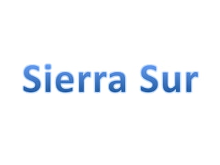 Sierra Sur 
