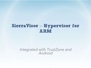 Sierraware
Overview
Simply Secure
 