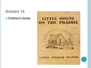 ANSWER 14


Children's books

 