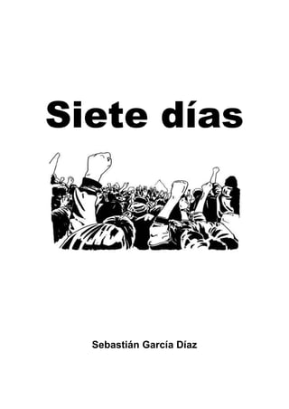 Siete días
Sebastián García Díaz
 