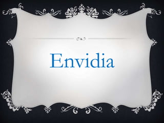 Envidia
 