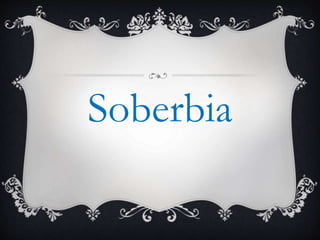Soberbia
 