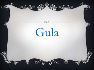 Gula
 
