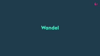 Wandel
 