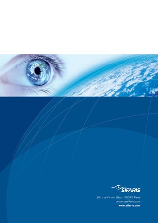 24, rue Firmin Gillot - 75015 Paris
               contact@sifaris.com
                 www.sifaris.com
 