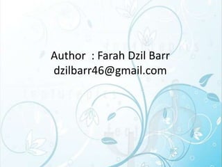 Author : Farah Dzil Barr
dzilbarr46@gmail.com

 