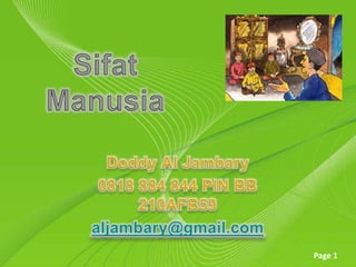 SifatManusiaDoddy Al Jambary0818 884 844 PIN BB 210AFB59aljambary@gmail.com