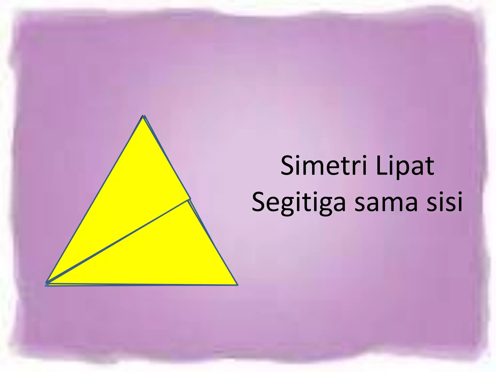 Sifat segitiga (simetri lipat & putar) | PPTX