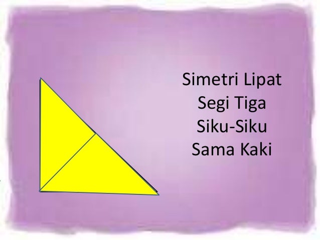 Sifat Segitiga Simetri Lipat Putar