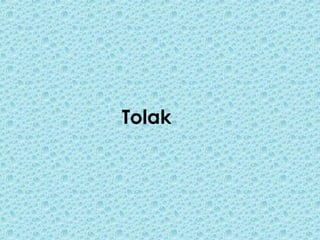 Tolak
 