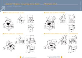 18 19
I I
I I
Standard model: SH 800
www.palamaticprocess.com/powder-machine/sack-solutions
/manual-sack-opening-systems
Downloadable videos & plans on our website
Integrated sieve
Plans downloadable on www.palamaticprocess.com
Sacktip®
Hygienic
Sacktip®
Hygienic: manual bag dump station
 