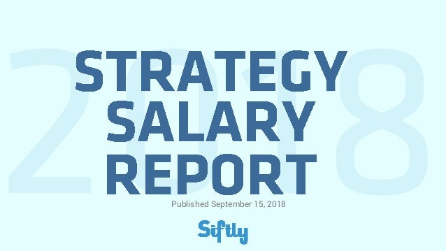 siftly strategy salary report 2018 salary report