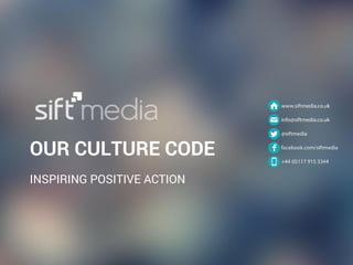 OUR CULTURE CODE
INSPIRING POSITIVE ACTION
 