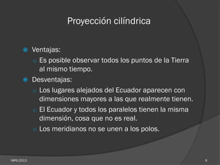 Proyección cilíndrica de Mercator
10NIPG-2013
 