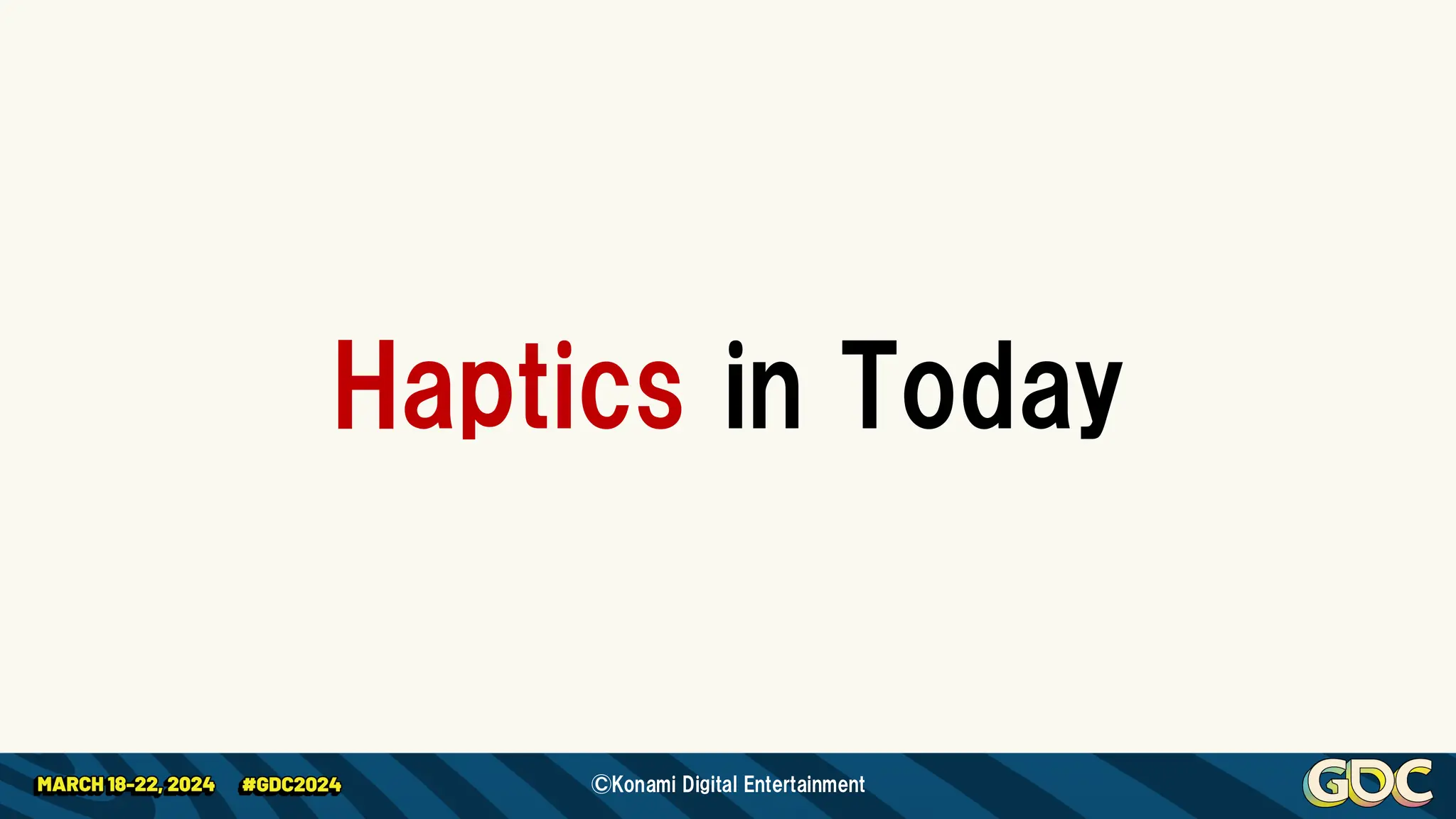 Haptics in Today
©Konami Digital Entertainment
 