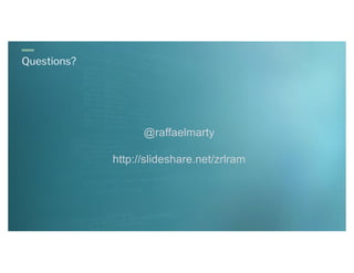 Questions?
@raffaelmarty
http://slideshare.net/zrlram
 