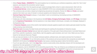 http://s2016.siggraph.org/first-time-attendees
 