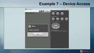 Example 7 – Device Access
 