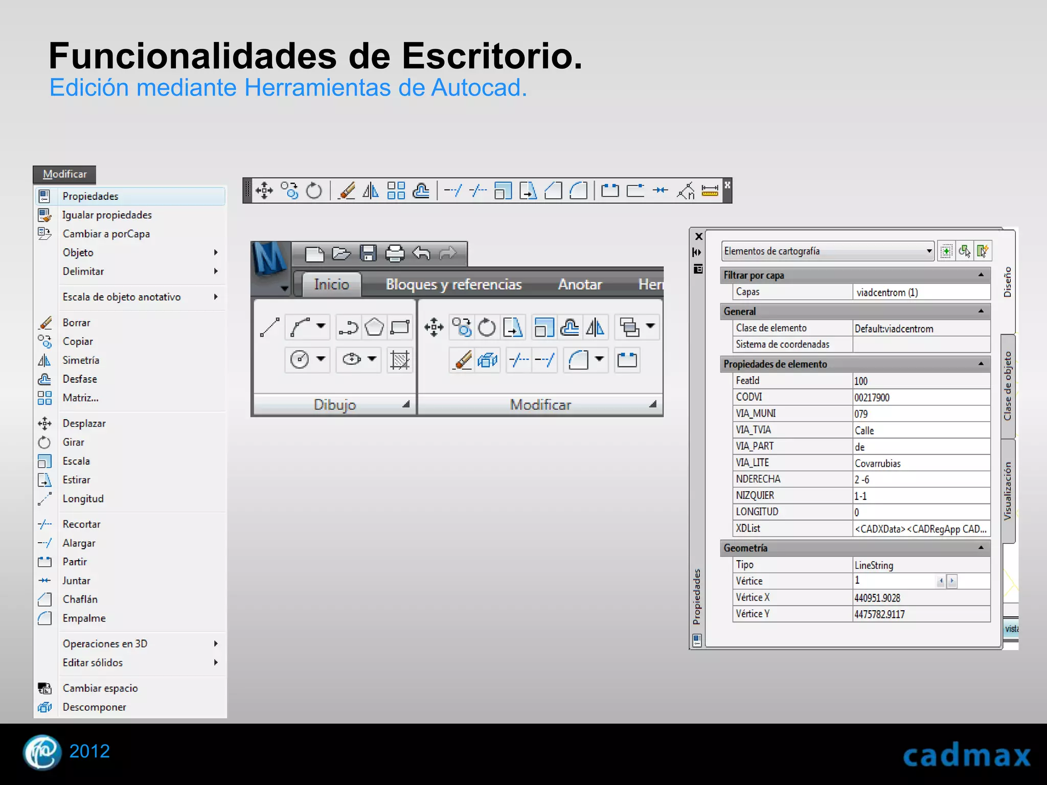 Funcionalidades de Escritorio.
Edición mediante Herramientas de Autocad.




    2012
© 2010 Autodesk
 