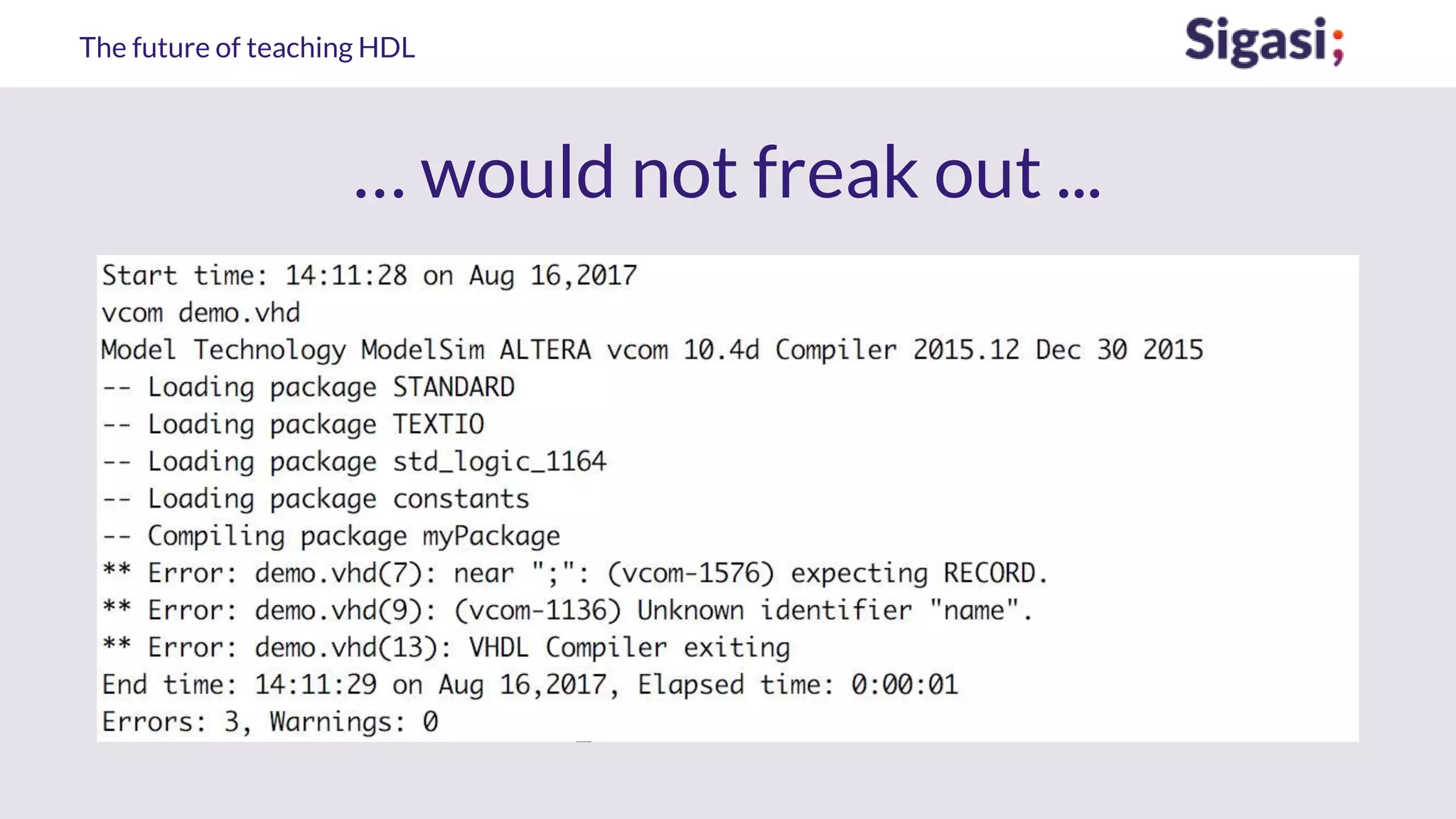 The future of teaching HDL
… would not freak out ...