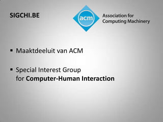 sigchi.beMaaktdeeluit van ACMSpecial Interest Group for Computer-Human Interaction