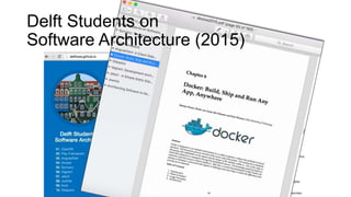 Delft Students on
Software Architecture (2015)
 