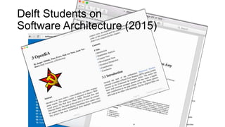 Delft Students on
Software Architecture (2015)
 