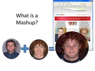 What is a Mashup? 