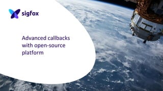 Advanced callbacks
with open-source
platform
 