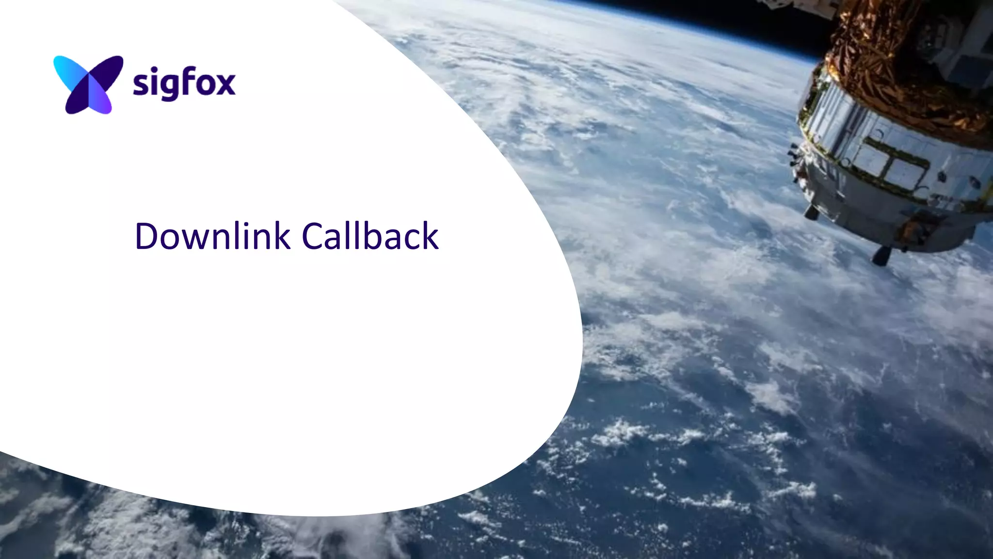 Downlink Callback
 