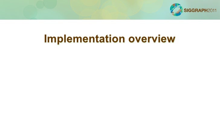 Occlusion testsAccurate tests –Bounding box rasterization and depth test –Working on small depth buffer, be conservative...