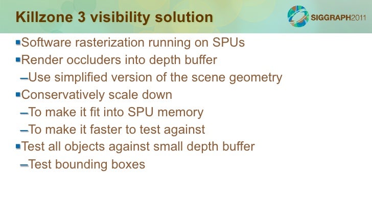 Why software rasterizationPrevious solution did not scale well –Manually placed portals 